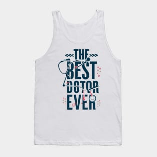 The best doctor ever Tank Top